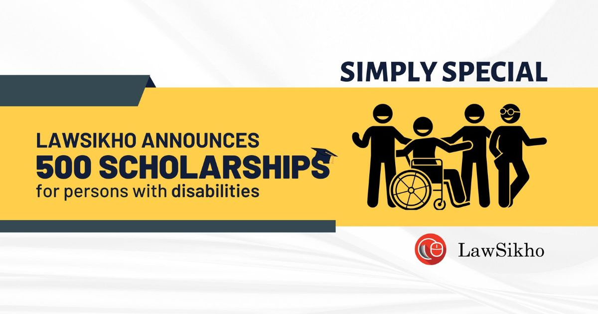 Merit and Nothing but Merit: 500 Scholarships are announced for Persons with Disabilities by LawSikho